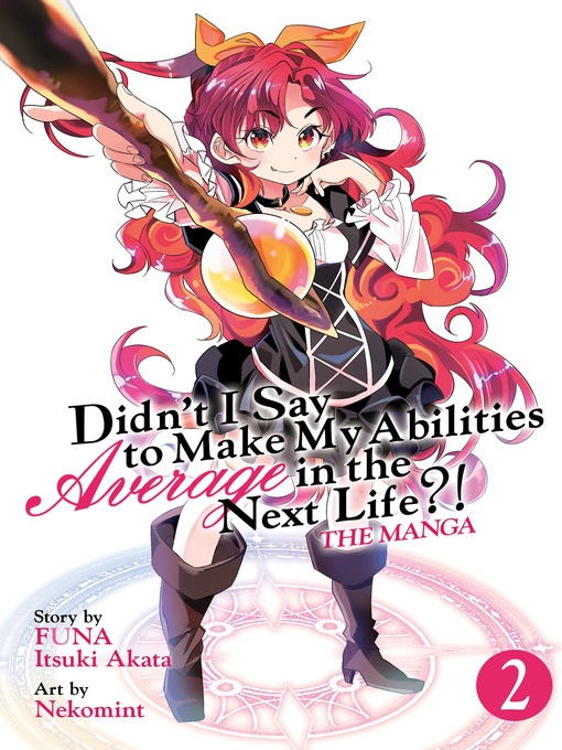 Title details for Didn't I Say to Make My Abilities Average in the Next Life?! (Manga), Volume 2 by FUNA - Available